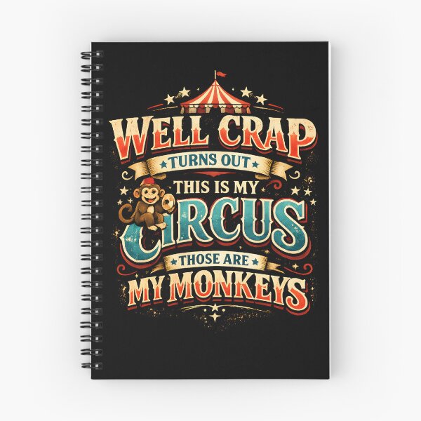Item preview, Well Crap Turns Out This is My Circus Those are My Monkeys designed and sold by NitRes.