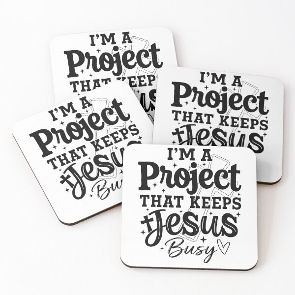 Item preview, I’M A PROJECT THAT KEEPS JESUS BUSY designed and sold by margamPagenberg.