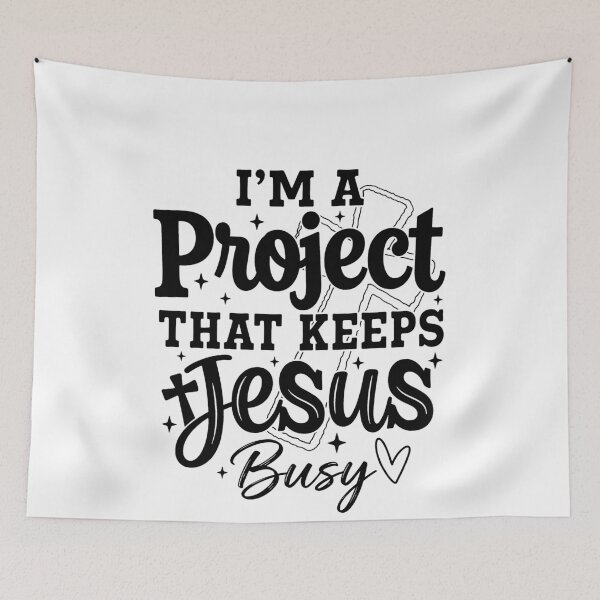 Item preview, I’M A PROJECT THAT KEEPS JESUS BUSY designed and sold by margamPagenberg.