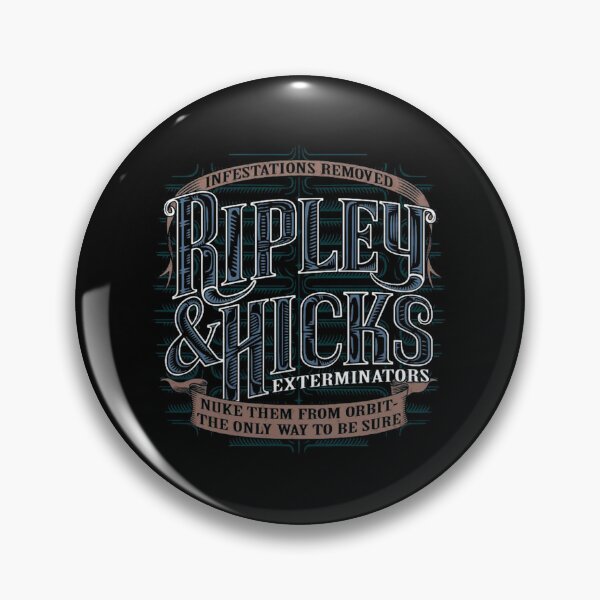 Item preview, Ripley Hicks Exterminators Ìnestations Removed Nuke Them From Orbit The Only Way To Be Sure designed and sold by TENSAI-DESIGNER.