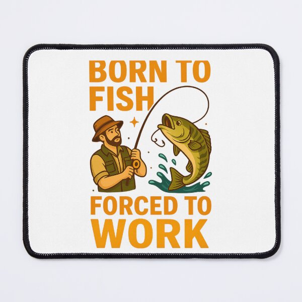 Item preview, Born To Fish. Forced to Work T-Shirt designed and sold by PACERENE.
