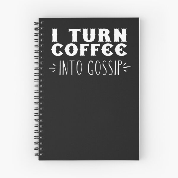 Item preview, I turn coffee into GOSSIP designed and sold by jazzydevil.