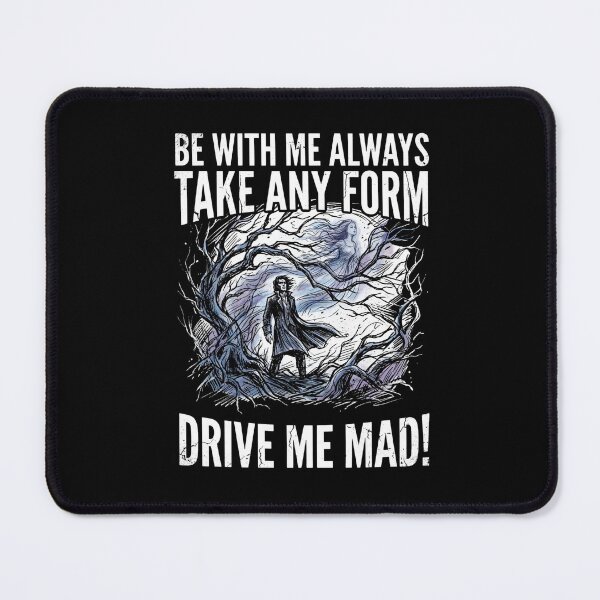 Item preview, Be With Me Always Take Any Form Drive Me Mad Wuthering Heights designed and sold by Fenay Designs.