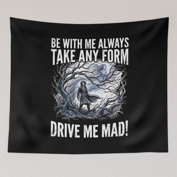 Item preview, Be With Me Always Take Any Form Drive Me Mad Wuthering Heights designed and sold by Fenay Designs.