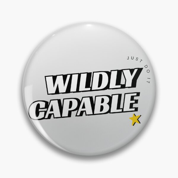 Item preview, Wildly Capable – Motivational Confidence Quote Typography Design designed and sold by StylZthetic.