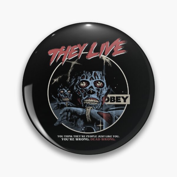 Item preview, They Live You Think They're People Just Like You You're Wrong Dead Wrong designed and sold by SantanaStory.