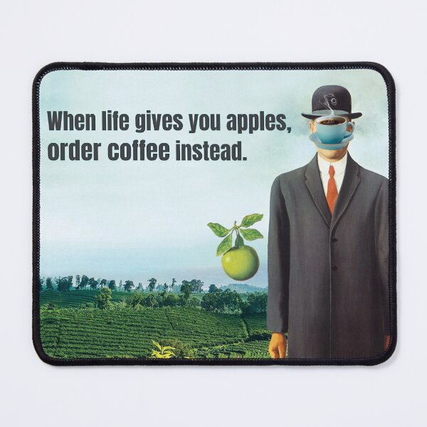 Item preview, When Life Gives You Apples, Order Coffee Instead designed and sold by Art & Coffee.