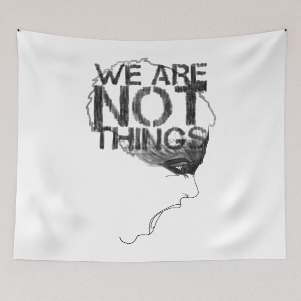 Item preview, WE ARE NOT THINGS  designed and sold by trnd X.