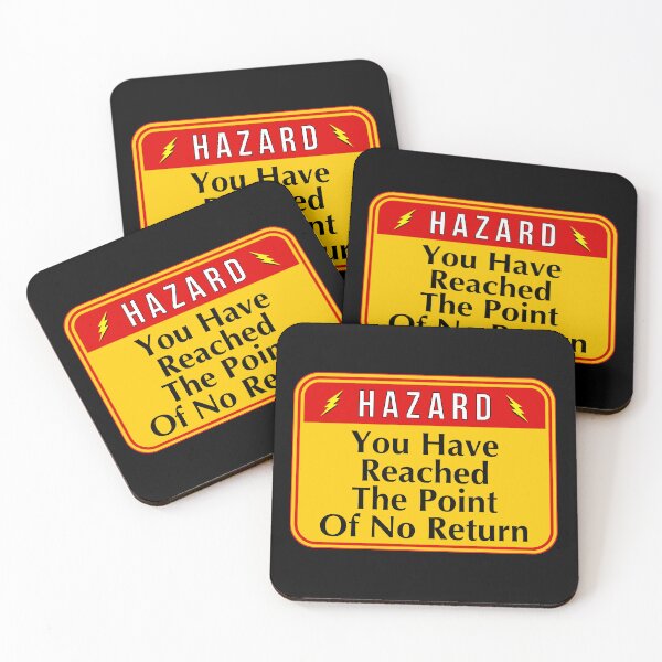 Item preview, HAZARD:  You Have Reached The Point Of No Return - funny warning signs designed and sold by DesignsFromTW-S.