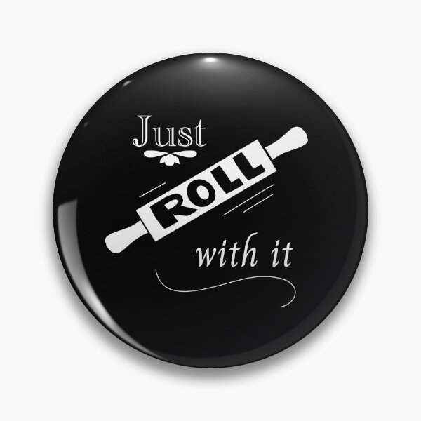 Item preview, Just Roll with It designed and sold by FloFlo8468.