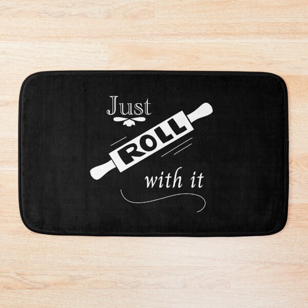 Item preview, Just Roll with It designed and sold by FloFlo8468.