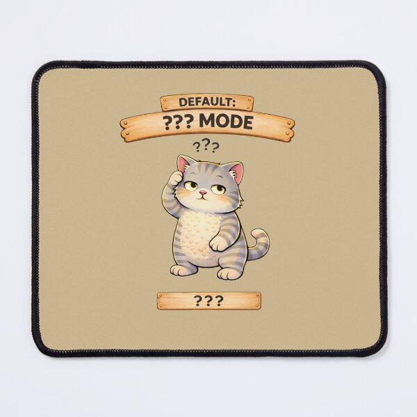 Item preview, Funny Cat Default ??? Mode Cat Humor Adulting Survival Meme designed and sold by Mindworx21.