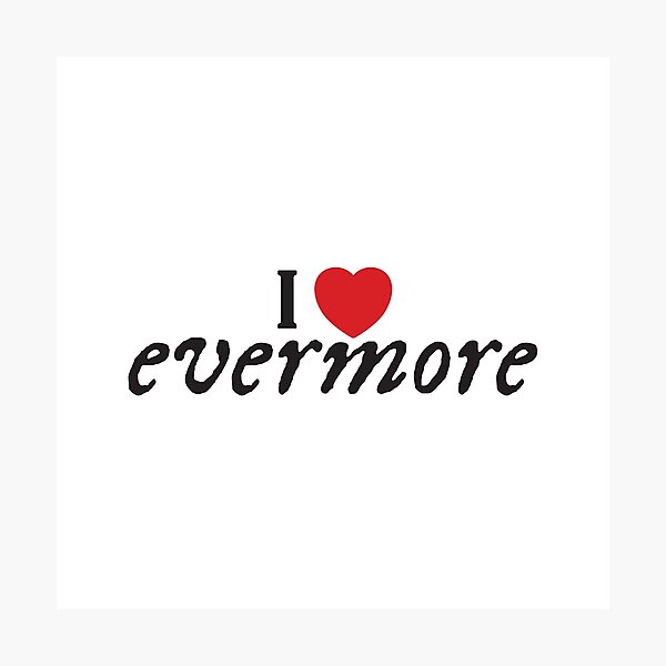 Item preview, I love evermore sticker - Classic designed and sold by CHIRONDesignerwannabe.