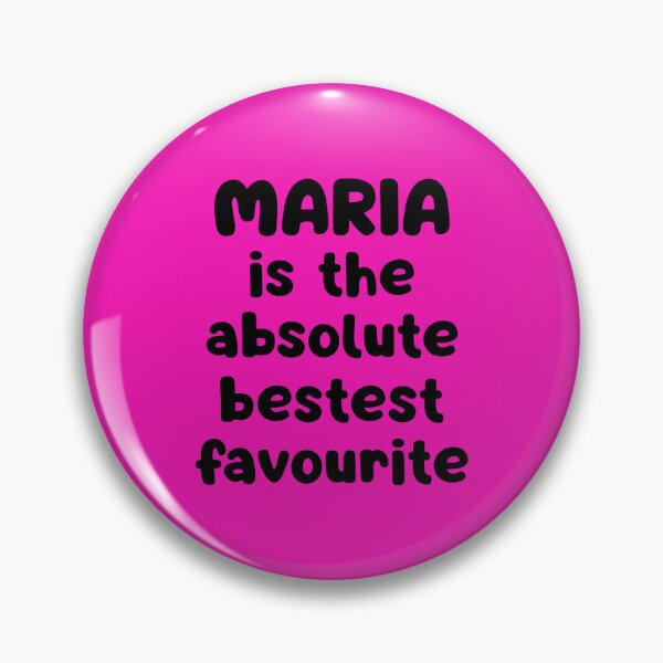 Item preview, Maria Is The Absolute Bestest Favourite designed and sold by glowdesigns.