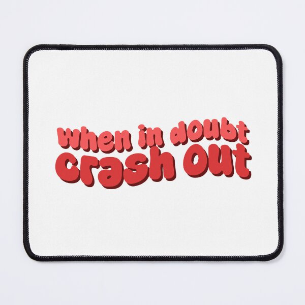 Item preview, When in Doubt Crash Out | KLS 2 Kevin Langue Show designed and sold by Nesstitches.