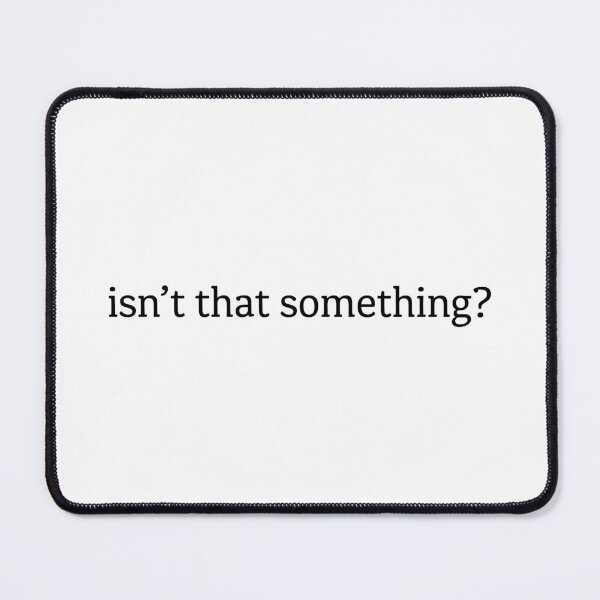 Item preview, Isn’t That Something? | KLS 2 Kevin Langue Show designed and sold by Nesstitches.