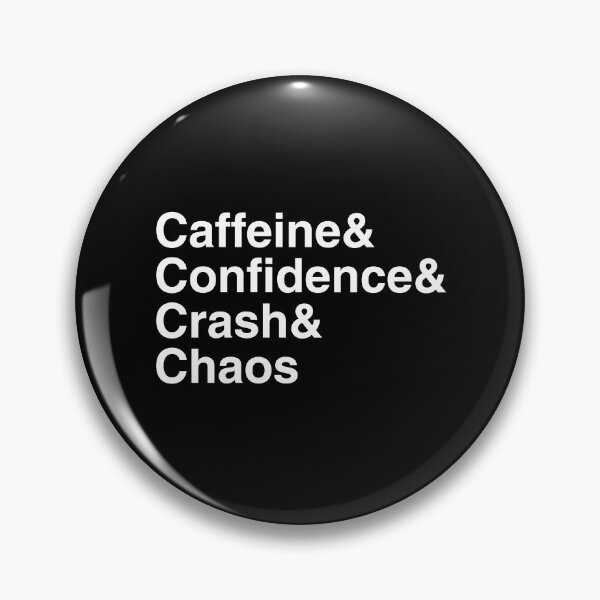 Item preview, Caffeine& Confidence& Crash& Chaos designed and sold by Syahrasi.