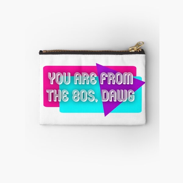 Item preview, You Are From The 80s, Dawg | KLS 2 Kevin Langue Show designed and sold by Nesstitches.