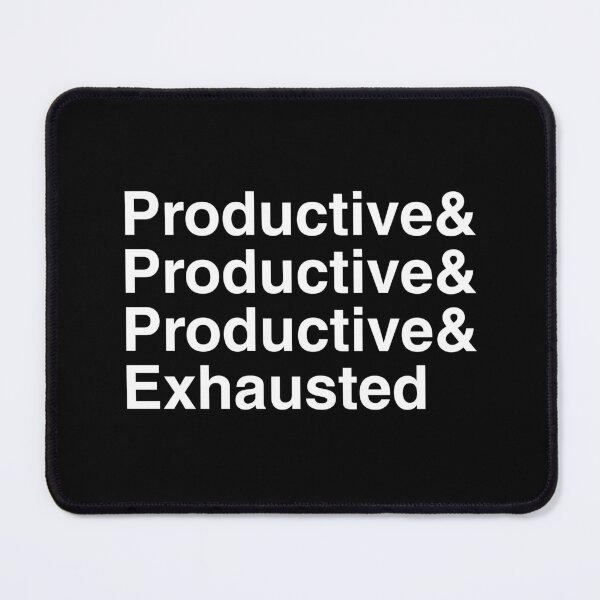Item preview, Productive& Productive& Productive& Exhausted designed and sold by Syahrasi.