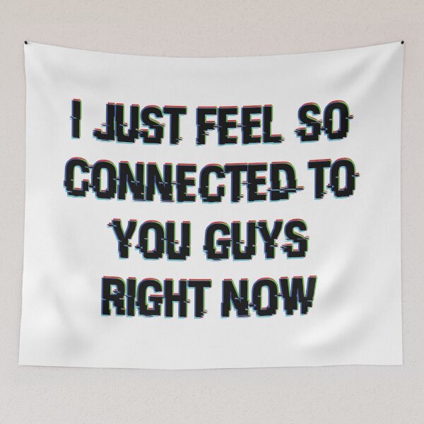 Item preview, I just feel so connected to you guys right now (Be More Chill) designed and sold by starkidkt.