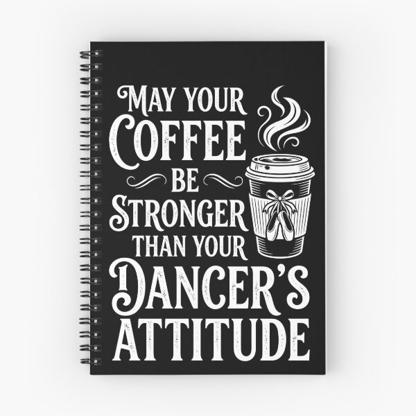 Item preview, May Your Coffee Be Stronger Than Your Dancer's Attitude designed and sold by VGAfanatic.