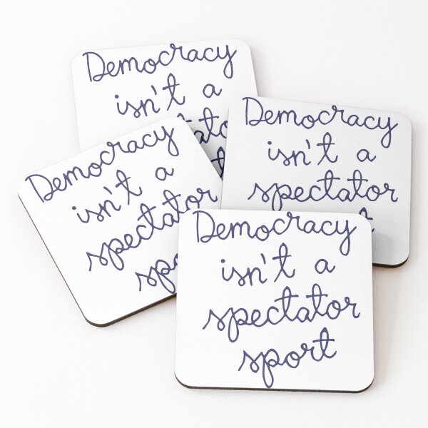 Item preview, Democracy Isn’t A Spectator Sport Funny Quote designed and sold by StephanieSBeama.