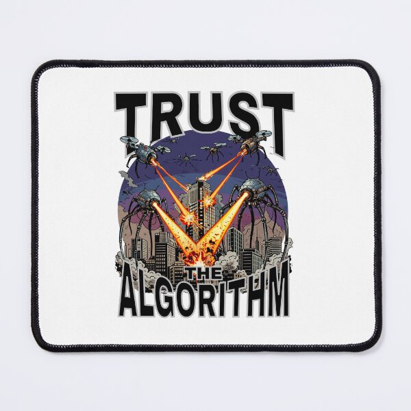 Item preview, Trust The Algorithm Drone Attack designed and sold by StatusApocalyps.
