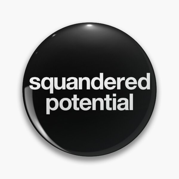 Item preview, Squandered Potential designed and sold by The Common Tee.
