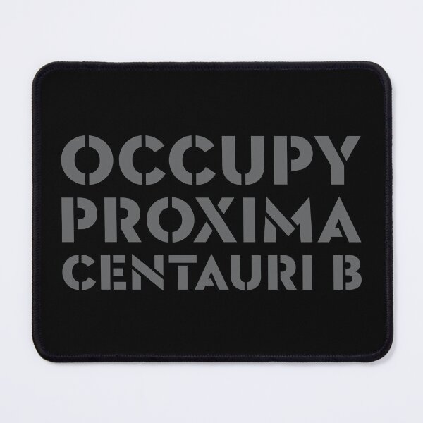 Item preview, Occupy Proxima Centauri B designed and sold by The Common Tee.