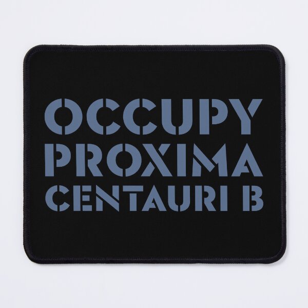 Item preview, Occupy Proxima Centauri B designed and sold by The Common Tee.