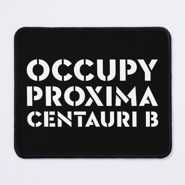 Item preview, Occupy Proxima Centauri B designed and sold by The Common Tee.