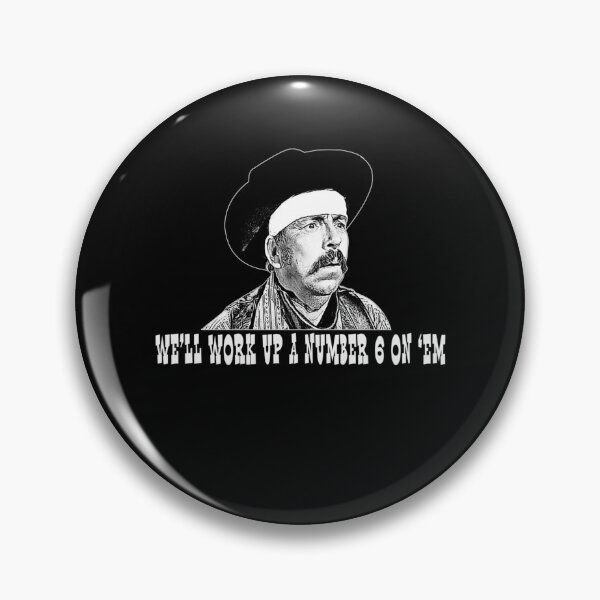 Item preview,  Blazing Saddles We'Ll Work Up A Number Six On 'Em designed and sold by Nondairy Dig.