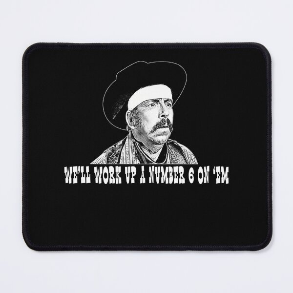 Item preview,  Blazing Saddles We'Ll Work Up A Number Six On 'Em designed and sold by Nondairy Dig.