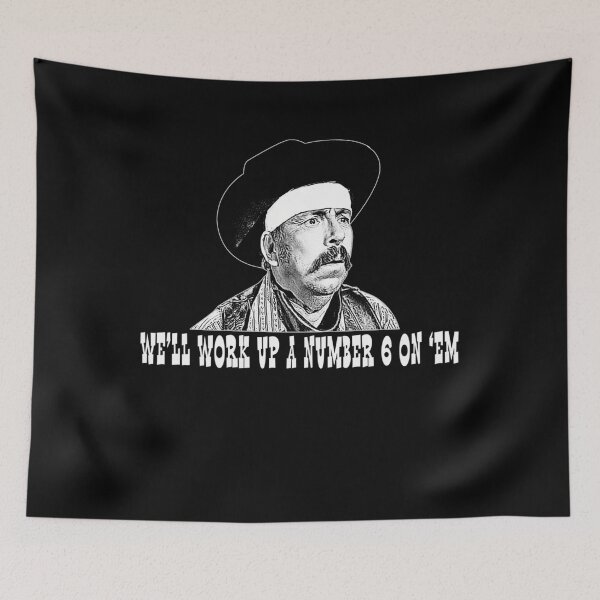 Item preview,  Blazing Saddles We'Ll Work Up A Number Six On 'Em designed and sold by Nondairy Dig.
