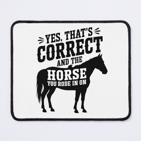 Item preview, Yes That's Correct and The Horse You Rode in On designed and sold by Millsoft.