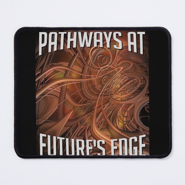 Item preview, Pathways At Future's Edge designed and sold by MSM Designs.