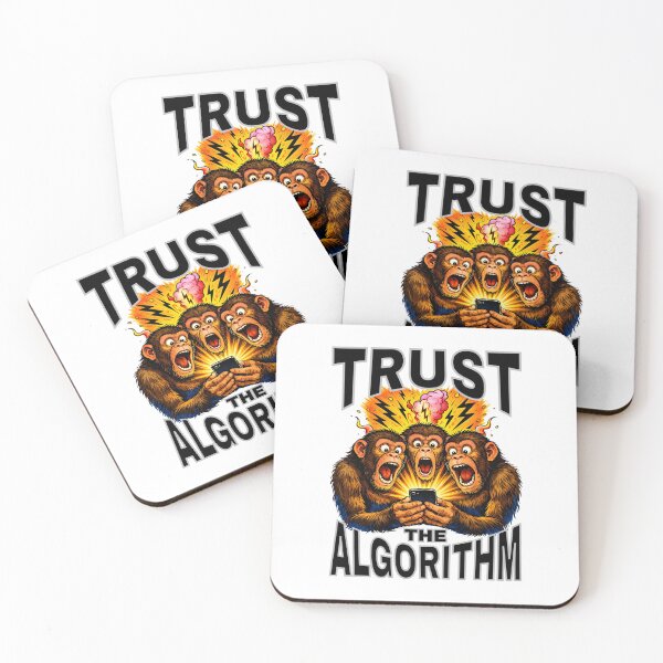 Item preview, Trust The Algorithm Chimps designed and sold by StatusApocalyps.