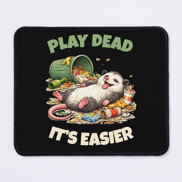 Item preview, Play Dead It's Easier – Funny Opossum Meme, Trash Panda Humor, Lazy Opossum Shirt designed and sold by p-frosty-design.