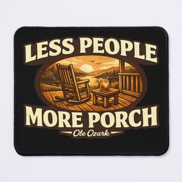 Item preview, Less People More Porch  designed and sold by OleOzark.