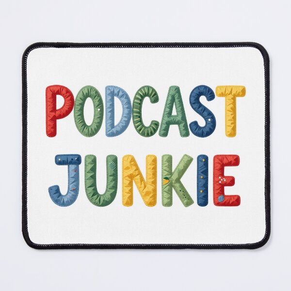 Item preview, PODCAST JUNKIE - IN COLORFUL FAUX LETTERING designed and sold by AlexOBrienArt.