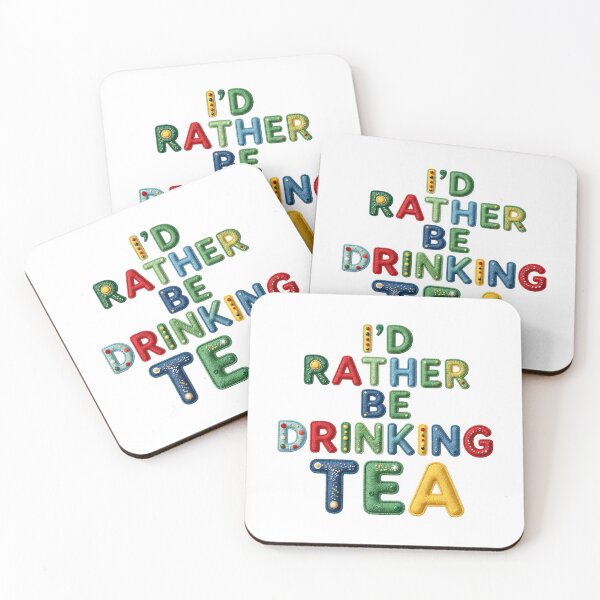 Item preview, I'D RATHER BE DRINKING TEA - IN COLORFUL FAUX LETTERING designed and sold by AlexOBrienArt.