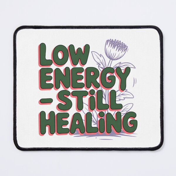 Item preview, Low Energy – Still Healing – Relatable Emotional Meme designed and sold by maxiprom.