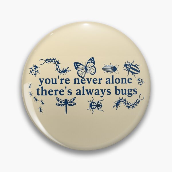 Item preview, you're never alone, there are always bugs designed and sold by liora1pastel.