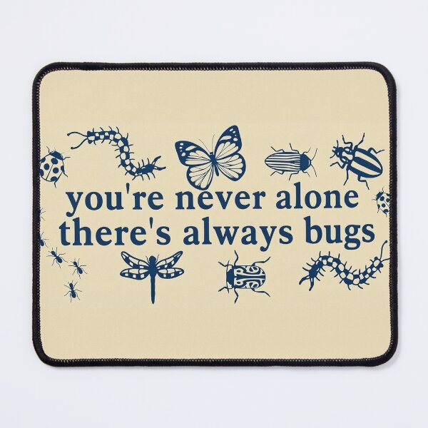 Item preview, you're never alone, there are always bugs designed and sold by liora1pastel.