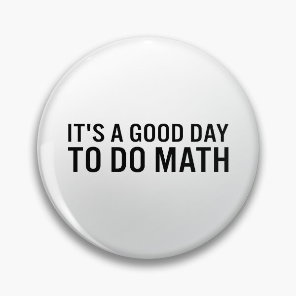 Item preview, It's a Good Day to Do Math designed and sold by JacquieMira.