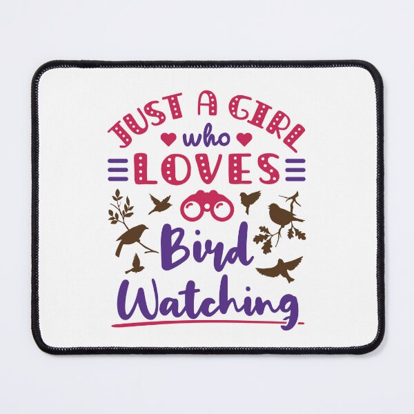 Item preview, Just a Girl Who Loves Bird Watching designed and sold by jaygo.