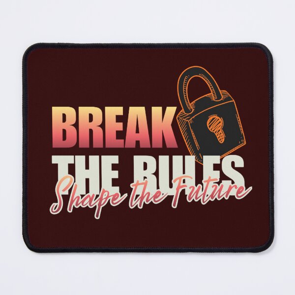 Item preview, Break the Rules – Shape the Future Motivational Design designed and sold by StrongEveryDayStore.