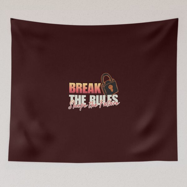 Item preview, Break the Rules – Shape the Future Motivational Design designed and sold by StorySeller85.