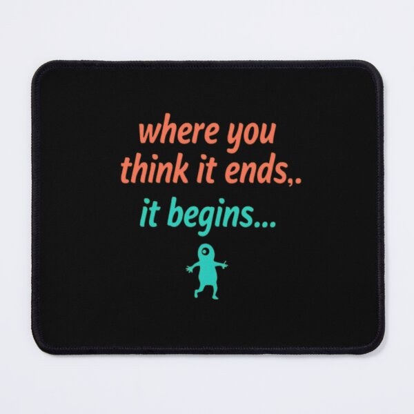 Item preview, Where you think it ends, it begins! designed and sold by Shs-Kenya.