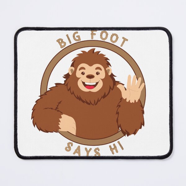 Item preview, Big Foot Says Hi designed and sold by amacher.